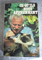 Livre "Ce qu'ils nous apprennent" du Dr Michel Klein, Livres, Animaux & Animaux domestiques, Dr Michel Klein, Utilisé, Envoi, Autres espèces