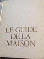 Livre Le guide de la maison, Gelezen, Ophalen of Verzenden, Klussen