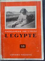 Encyclopédie par l'image - l'Égypte (1941), Livres, Enlèvement ou Envoi, Utilisé, COLLECTIF