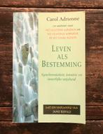 Leven als bestemming • Carol Adrienne, Livres, Ésotérisme & Spiritualité, Comme neuf, Enlèvement ou Envoi