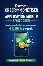 [EBOOK GRATUIT] Créer une application mobile sans coder, Envoi, Neuf, Autres sujets/thèmes
