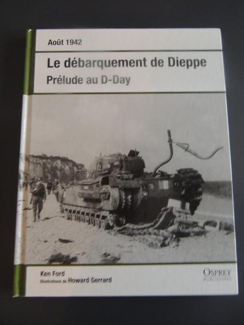 DE LANDINGEN IN DIEPPE IN AUGUSTUS 1942, Boeken, Oorlog en Militair, Zo goed als nieuw, Landmacht, Tweede Wereldoorlog, Ophalen of Verzenden