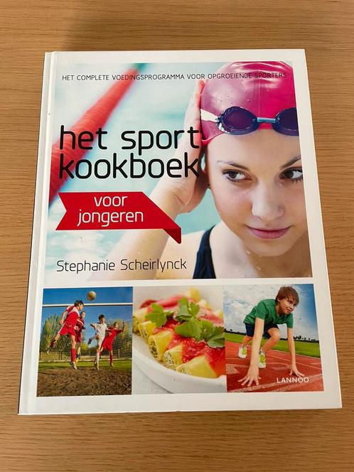 Stephanie Scheirlynck - Het sportkookboek voor jongeren, Boeken, Kookboeken, Ophalen of Verzenden
