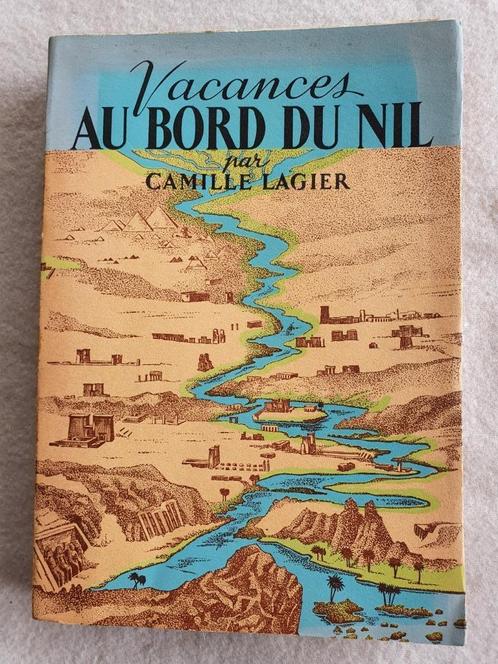 Vacances au bord du Nil - 1942 - Camille Lagier, Livres, Récits de voyage, Neuf, Afrique, Envoi