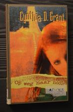 *Cynthia D. Grant - Op weg naar nooit, Gelezen, Cynthia D. Grant, Ophalen of Verzenden, Fictie