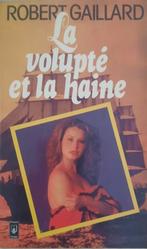 La volupté et la haine, Ophalen of Verzenden, Gelezen, Robert Gaillard