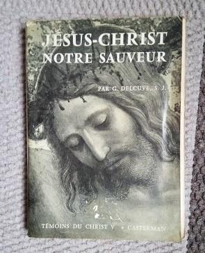 1958 le Christ notre Sauveur, Livres, Christianisme | Catholique, Enlèvement ou Envoi, Delcuve, Utilisé