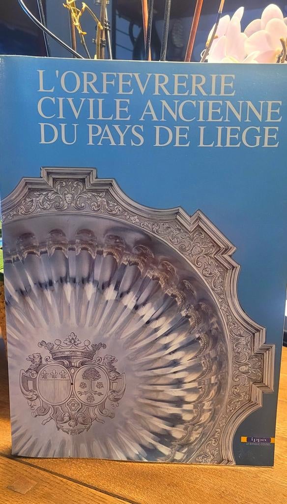 L’Orfèvrerie civile ancienne du Pays de Liège., Livres, Art & Culture | Architecture, Enlèvement ou Envoi
