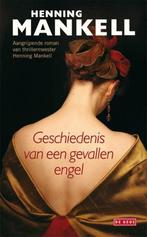 Henning Mankell : Geschiedenis van een gevallen engel, Ophalen of Verzenden, Gelezen