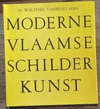 Boek 'Moderne Vlaamse schilderkunst', Walther Vanbeselaere, Boeken, Kunst en Cultuur | Beeldend, Ophalen, Zo goed als nieuw