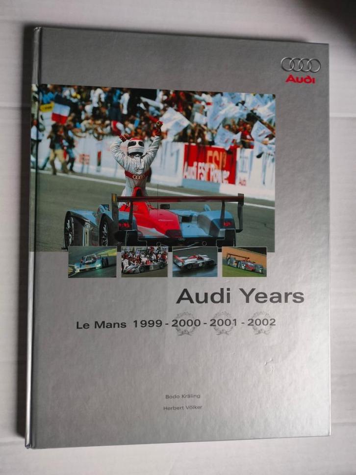 Audi Years: Le Mans 1999 - 2000 - 2001 - 2002 KRALING Bodo, Boeken, Auto's | Boeken, Zo goed als nieuw, Audi, Ophalen of Verzenden