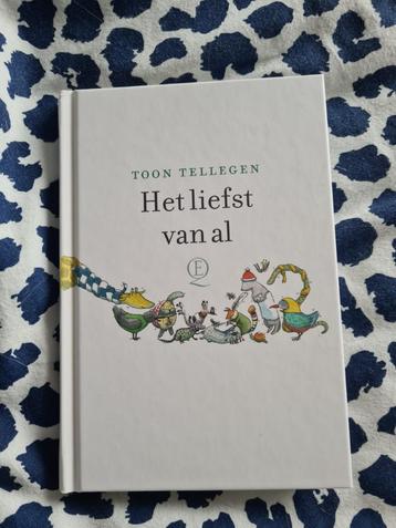 Toon Tellegen - Het liefst van al beschikbaar voor biedingen