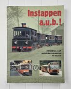 Instappen a.u.b.! Honderd jaar Buurtspoorwegen in België, Boeken, Ophalen of Verzenden, Gelezen, Collectif, Trein