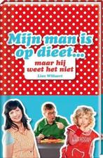 boek: mijn man is op dieet+gezond gulzig/Lien Willaert, Livres, Santé, Diététique & Alimentation, Enlèvement ou Envoi, Comme neuf