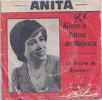 Anita – Allors à Palma de Majorca / La route du bonheur, 7 pouces, En néerlandais, Utilisé, Enlèvement ou Envoi