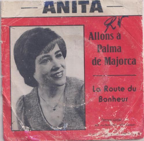 Anita – Allors à Palma de Majorca / La route du bonheur, Cd's en Dvd's, Vinyl Singles, Gebruikt, Single, Nederlandstalig, 7 inch