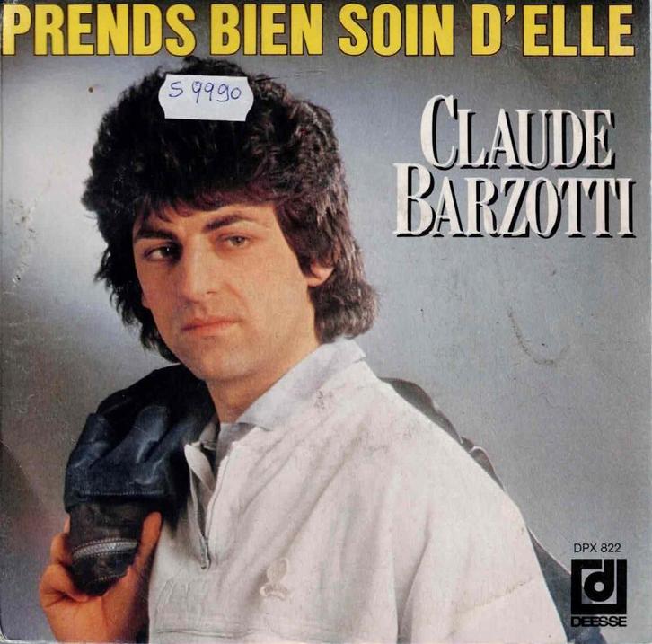 Vinyl, 7"   -   Claude Barzotti – Prends Bien Soin D'elle, CD & DVD, Vinyles | Autres Vinyles, Autres formats, Enlèvement ou Envoi