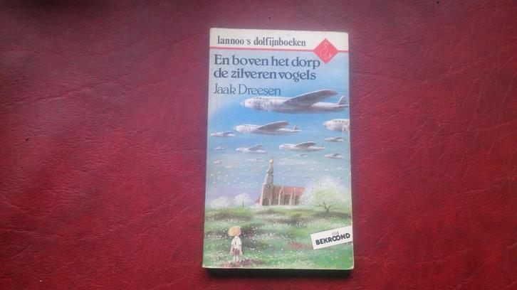 En boven het dorp de zilveren vogels jaak dreesen, Boeken, Romans, Ophalen of Verzenden