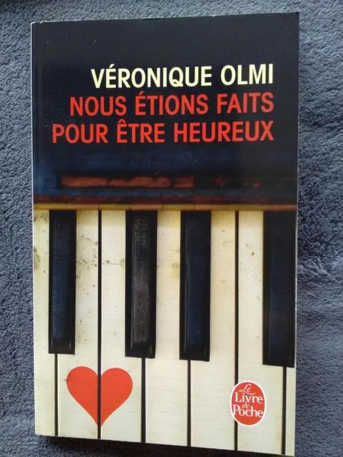 "Nous étions faits pour être heureux" Véronique Olmi (2012), Livres, Romans, Neuf, Europe autre, Enlèvement ou Envoi