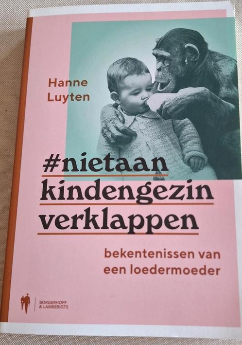 Hanne Luyten - Niet aan kind en gezin verklappen, Boeken, Politiek en Maatschappij, Nieuw, Ophalen of Verzenden
