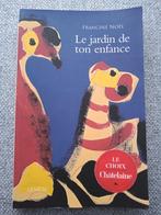 Francine Noël - Le Jardin de ton enfance, Livres, Comme neuf, Enlèvement ou Envoi