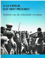 Progres : liederen van de industriële revolutie, Boeken, Gelezen, Ophalen of Verzenden