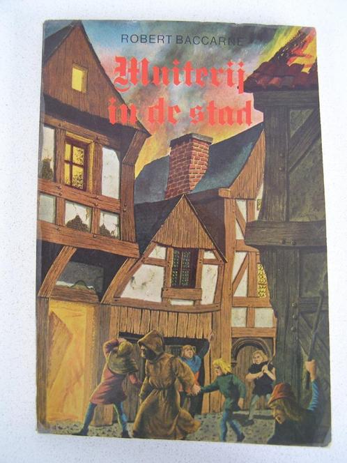 Muiterij in de stad : Robert Baccarne, Boeken, Kinderboeken | Jeugd | 13 jaar en ouder, Gelezen, Ophalen of Verzenden