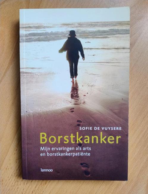 Borstkanker - Sofie De Vuysere, Livres, Conseil, Aide & Formation, Comme neuf, Enlèvement ou Envoi