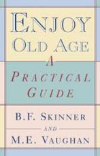 Enjoy Old Age - a practical guide - Skinnder and Vaughan, Ophalen of Verzenden, Zo goed als nieuw