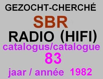 RECHERCHÉ : Radio (HIFI) SBR catalogue 83 de l'année 1982