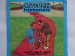 Urbanus - Hittentit (1982), Cd's en Dvd's, Ophalen of Verzenden, Nederlandstalig, Single