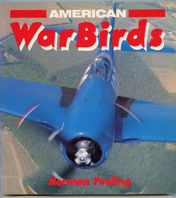 American Warbirds (1988) Pealing Norman, Livres, Livres Autre, Comme neuf, Enlèvement ou Envoi