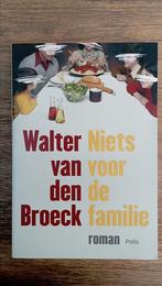 Walter van Broeck - Niets voor de familie, Ophalen of Verzenden, Zo goed als nieuw, Walter van Broeck