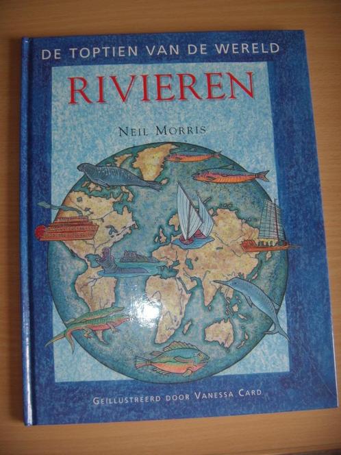Rivieren De toptien van de wereld Neil Morris, Boeken, Geschiedenis | Wereld, Zo goed als nieuw, Ophalen of Verzenden