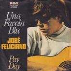 José Feliciano – Una Favola Blu / Pay day – Single, Gebruikt, 7 inch, Single, Ophalen of Verzenden