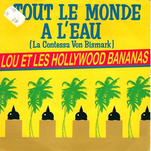 LOU & THE HOLLYWOOD BANANAS - TOUT LE MONDE A L' EAU - 7INCH, CD & DVD, Vinyles | Pop, Utilisé, 1980 à 2000, Autres formats, Enlèvement ou Envoi