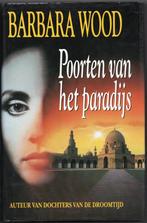 Poorten van het paradijs - Barbara Wood, Barbara Wood, Utilisé, Enlèvement ou Envoi