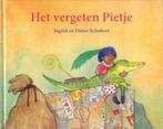 Het vergeten Pietje - Ingrid Schubert, Ophalen of Verzenden, Zo goed als nieuw