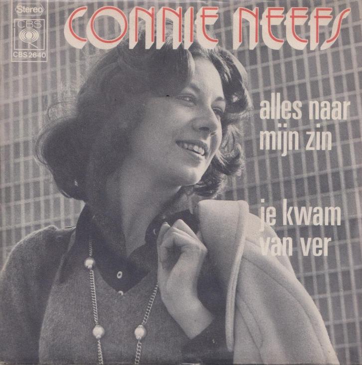 Connie Neefs – Alles naar mijn zin / Je kwam van ver - Singl, Cd's en Dvd's, Vinyl Singles, Gebruikt, Single, Nederlandstalig