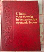 U kunt voor eeuwig in een paradijs op aarde leven., Ophalen of Verzenden, Zo goed als nieuw, Overige religies