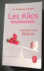 Les Kilos Emotionnels, Comment s'en libérer : Dr Clerget, Livres, Psychologie, Dr Stephane Clerget, Psychologie du développement