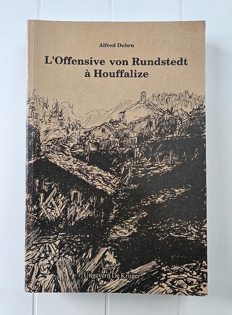 L'Offensive von Rundstedt à Houffalize, Livres, Guerre & Militaire, Utilisé, Deuxième Guerre mondiale, Enlèvement ou Envoi