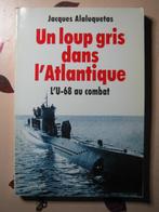 Un loup gris dans l'Atlantique. L'U-68 au combat., Comme neuf, Marine, Enlèvement ou Envoi, Deuxième Guerre mondiale