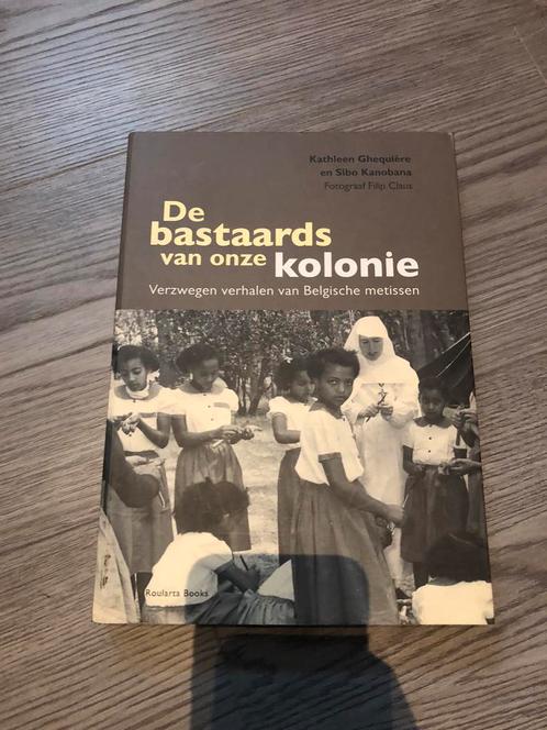 De bastaards van onze kolonie - 251 blz, Boeken, Geschiedenis | Wereld, Zo goed als nieuw, Afrika, Ophalen of Verzenden