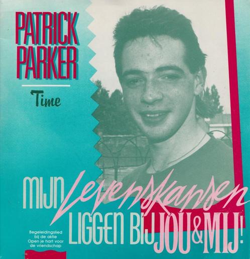 Patrick Parker – Mijn levenskansen liggen bij jou / Time, CD & DVD, Vinyles Singles, Utilisé, Single, En néerlandais, 7 pouces