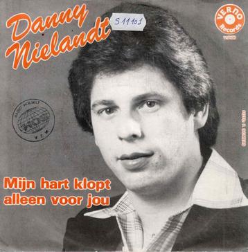 Vinyl, 7"   -   Danny Nielandt – Mijn Hart Klopt Alleen Voor beschikbaar voor biedingen