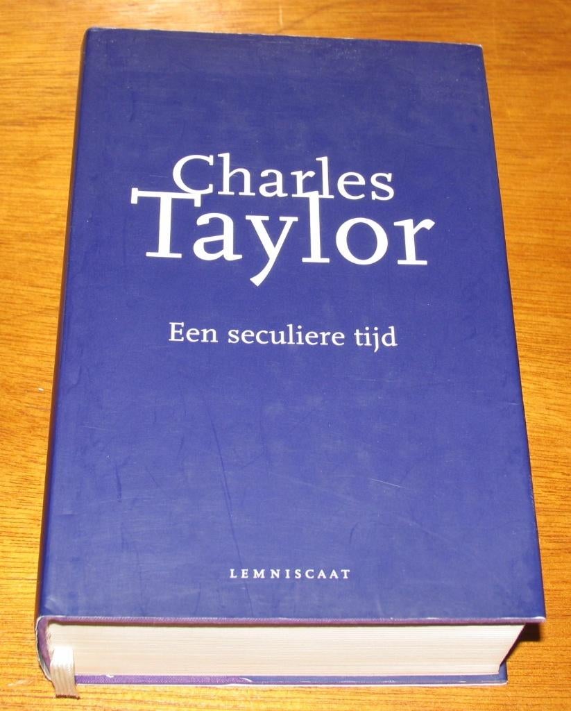 Charles Taylor - Een seculiere tijd (Hardcover), Livres, Philosophie, Enlèvement ou Envoi, Comme neuf