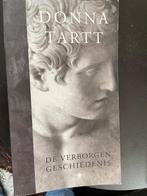 Boek ‘De Verborgen Geschiedenis’ (1992) van DONNA TARTT, Boeken, Ophalen, Zo goed als nieuw, Donna Tartt, Amerika