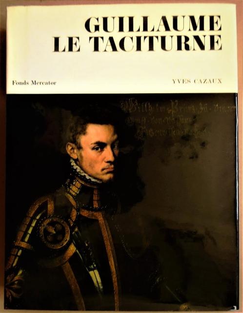 Guillaume le Taciturne: Comte de Nassau/Prince d'Orange/1973, Livres, Histoire nationale, Utilisé, 15e et 16e siècles, Enlèvement ou Envoi