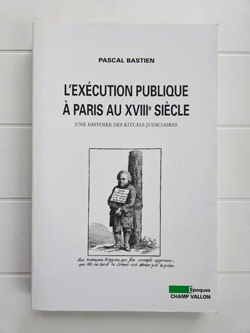 Openbare executie in Parijs in de 18e eeuw: een geschiedenis beschikbaar voor biedingen